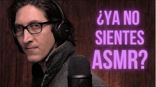 ASMR ⎜ ¿YA NO SIENTES ASMR [upl. by Kciderf]