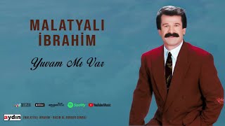 Malatyalı İbrahim  Yuvam Mı Var [upl. by Jerrylee]