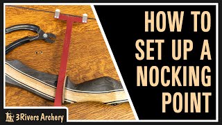 How to Set a Nocking Point on a Recurve Bow [upl. by Barger]