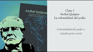 QUIJANO  LA COLONIALIDAD DEL PODER [upl. by Whitby]