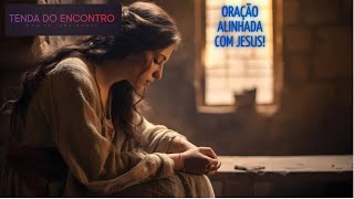 Oração alinhada com Jesus 23072024 [upl. by Cinemod]