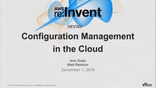 AWS reInvent 2016 Configuration Management in the Cloud DEV305 [upl. by Elaen498]