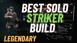 The best Striker Build For Crushing Solo Legendary In The Division 2 [upl. by Christi874]