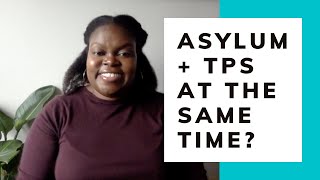 Applying for TPS When Your Asylum is Pending [upl. by Luing]