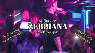 ZEBBIANA  Skusta Clee Prod by FlipDlive  Sachzna Laparan Birthday Bash [upl. by Nolava]