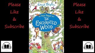 The Enchanted Wood by Enid Blyton Full audiobook Book number 1 [upl. by Annahsohs]