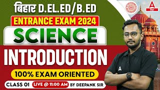 Bihar BED DELED Entrance Exam 2024 Preparation Science Introduction Class By Deepank Sir 1 [upl. by Icken]