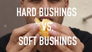 Hard Bushings VS Soft Bushings What You Should Know [upl. by Rovit]