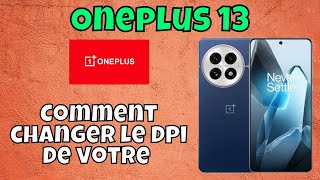 Comment changer le dpi de votre Oneplus 13 [upl. by Wyndham]