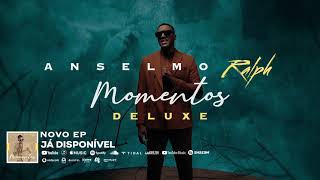 Anselmo Ralph  NOVO EP quotMomentos Deluxequot  DISPONÍVEL Spot [upl. by Rasure]