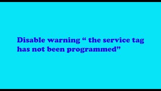 Disable warning the service tag has not been programmed laptop dell [upl. by Chelsey719]