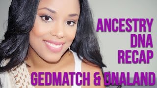 AncestryDNA Followup GEDMatch and DNALAND [upl. by Taggart621]