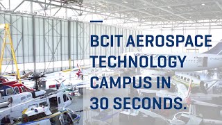 BCIT Aerospace Technology Campus tour in 30 seconds [upl. by Obelia]