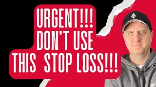 ⛔️ URGENT STOP LOSS WARNING ⛔️ I WILL NEVER USE THEM AGAIN MUST SEE IMMEDIATELY [upl. by Ecitnerp22]