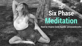 6 Phase Guided Meditation by Virginia Salas Kastilio [upl. by Notluf]