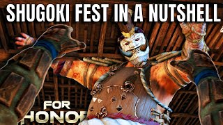 Shugoki Fest In A Nutshell For Honor [upl. by Johnsten]