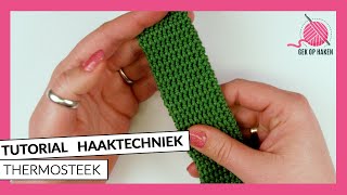 Thermosteek  tutorial haaktechniek  Gek op Haken [upl. by Aicetal375]