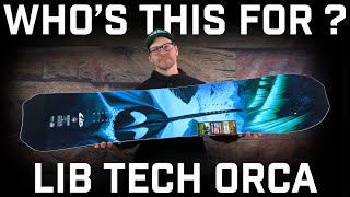 Whos This For Lib Tech Orca Snowboard [upl. by Gibbeon]