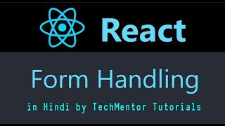 33  Basics of Form handling in React Hindi  React js Tutorial [upl. by Player387]