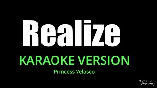 REALIZE Karaoke Version Princess Velasco [upl. by Yniar317]