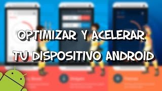 Optimiza tu dispositivo Android al 100 [upl. by Booze487]