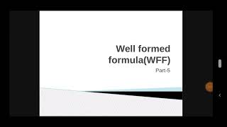 Well formed formula WFF in discrete mathematics [upl. by Giglio630]