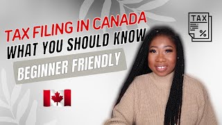 Everything You Need To Know About Tax Filing in Canada A Newcomers Guide [upl. by Koffman]