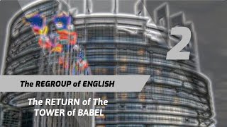 Tower of BABEL English Lost to GREAT BABYLON English Regained [upl. by Wyler984]