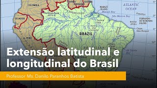 Geografia extensão latitudinal e longitudinal do Brasil [upl. by Arikahs]