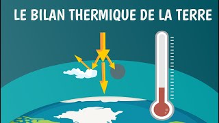 Le bilan thermique de la Terre expliqué [upl. by Dhu]