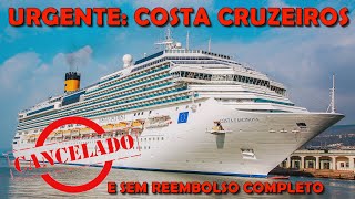 COSTA CRUZEIROS NÃO VEM MAIS AO BRASIL TEMPORADA 20202021 FOI CANCELADA PRA TODOS NAVIOS E AGORA [upl. by Nolahc876]