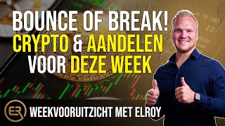 BOUNCE OF BREEK  Deze week  BTC ETH SOL Aandelen Crypto amp Altcoins [upl. by Deys]