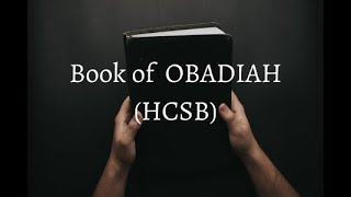 OBADIAH FULL STORY HCSB Christian Standard Bible [upl. by Drucill]