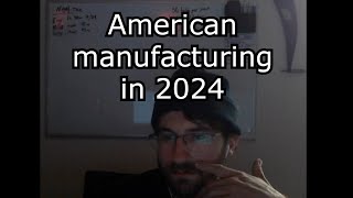 My thoughts on American manufacturing  28 year old machinist Apolitical [upl. by Poock]