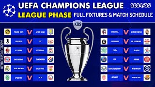 UEFA CHAMPIONS LEAGUE 202425 League Phase FULL Fixtures  UCL FIXTURES TODAY [upl. by Evadne30]