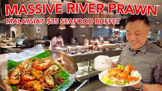 Malaysias Massive River Prawn Buffet  Incredible 35 Seafood and Roast Buffet in Johor Bahru [upl. by Reinertson]