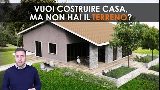 Terreno edificabile Come trovarlo per costruire casa [upl. by Ayyn]