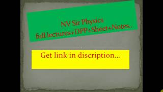 NV sir full lecture sheetsDPPClass Notes [upl. by Akkire]