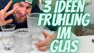 Frühlings Deko Ideen im Glas zum selber machen  Dekohit für den Frühling mit Pflanzen selber machen [upl. by Leachim]