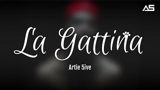 Artie 5ive  LA GATTINA TestoLyrics [upl. by Granese920]