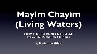 Mayim Chayim  Living Waters  מים חיים [upl. by Esther]