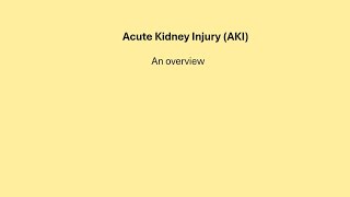 Acute Kidney Injury AKI An overview [upl. by Josey]