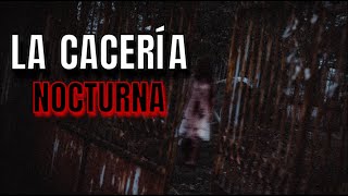 quotLa Cacería Nocturnaquot Creepypasta [upl. by Awad501]