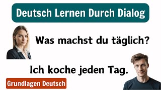 Grundlagen Deutsch A1A2  Interaktive Gespräche Für Anfänger  Effektiv Deutsch Lernen [upl. by Edina]