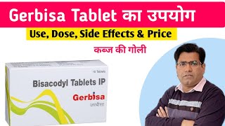 Gerbisa Tablet Use Dose Side Effects and Price in Hindi  Constipation  Laxative  Bisacodyl [upl. by Rheims439]