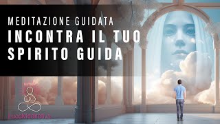 Meditazione guidata per incontrare il tuo Spirito Guida [upl. by Imoyik]