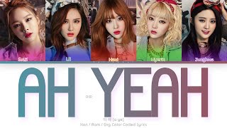 EXID 이엑스아이디 아 예 Ah Yeah Color Coded Lyrics HanRomEng [upl. by Nnaeus694]