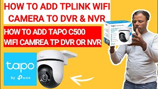 HOW TO ADD TPLINK WIFI CAMERA DVR OR NVR  TAPO C500 WIFI CAMERA [upl. by Enigroeg]