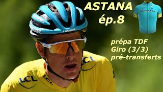 Carrière ASTANA ép8  fin de Giro préparation TDF [upl. by Grearson]