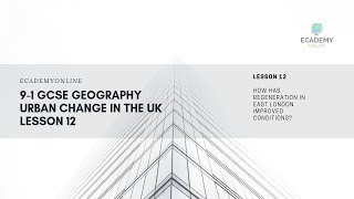 91 GCSE Geography  Urban Change in the UK  Lesson 12 [upl. by Mansur]